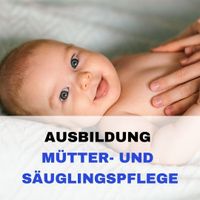 Ausbildung Mütter - und Säuglingspflege